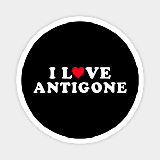 I Love Antigone Matching Girlfriend Boyfriend Antigone Name Magnet